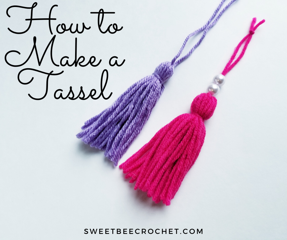 How To Make A Tassel - Sweet Bee Crochet